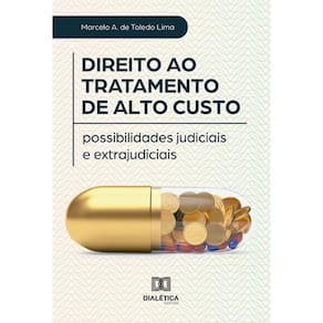 Direito ao tratamento de alto custo: possibilidades judiciais e extrajudiciais