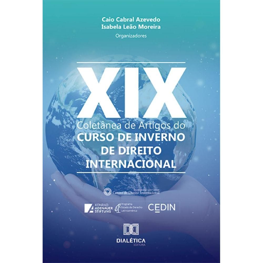Coletânea de Artigos do XIX Curso de Inverno de Direito Internacional