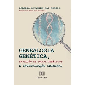 Genealogia genética, proteção de dados genéticos e investigação criminal