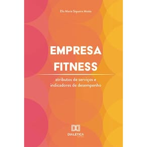 Empresa Fitness: atributos de serviços e indicadores de desempenho