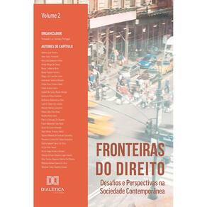 Fronteiras do Direito: Desafios e Perspectivas na Sociedade Contemporânea - Volume 2