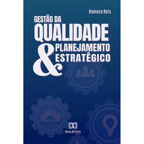 Gestão da Qualidade & Planejamento Estratégico