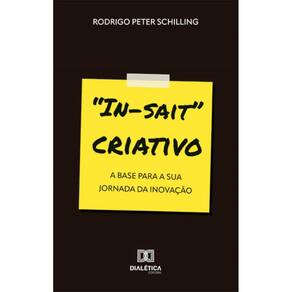 In-sait criativo: a base para a sua Jornada da Inovação