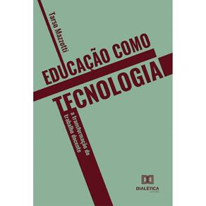 Educação como tecnologia: a transformação do trabalho docente