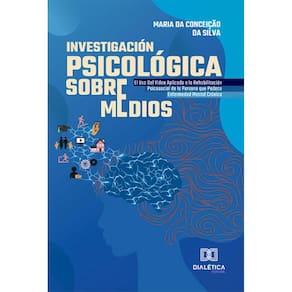 Investigación Psicológica Sobre Medios: El Uso Del Video Aplicado a la Rehabilitación Psicosocial de la Persona que Padece Enfermedad Mental Crónica
