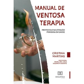 Manual de Ventosaterapia: protocolo na Atenção Primária em Saúde