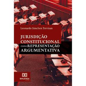 Jurisdição Constitucional como Representação Argumentativa