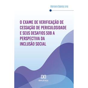 O Exame de Verificação de Cessação de Periculosidade e seus desafios sob a perspectiva da inclusão social