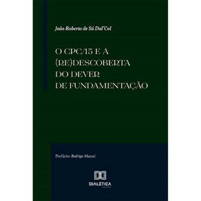 O CPC/15 e a (re)descoberta do dever de fundamentação