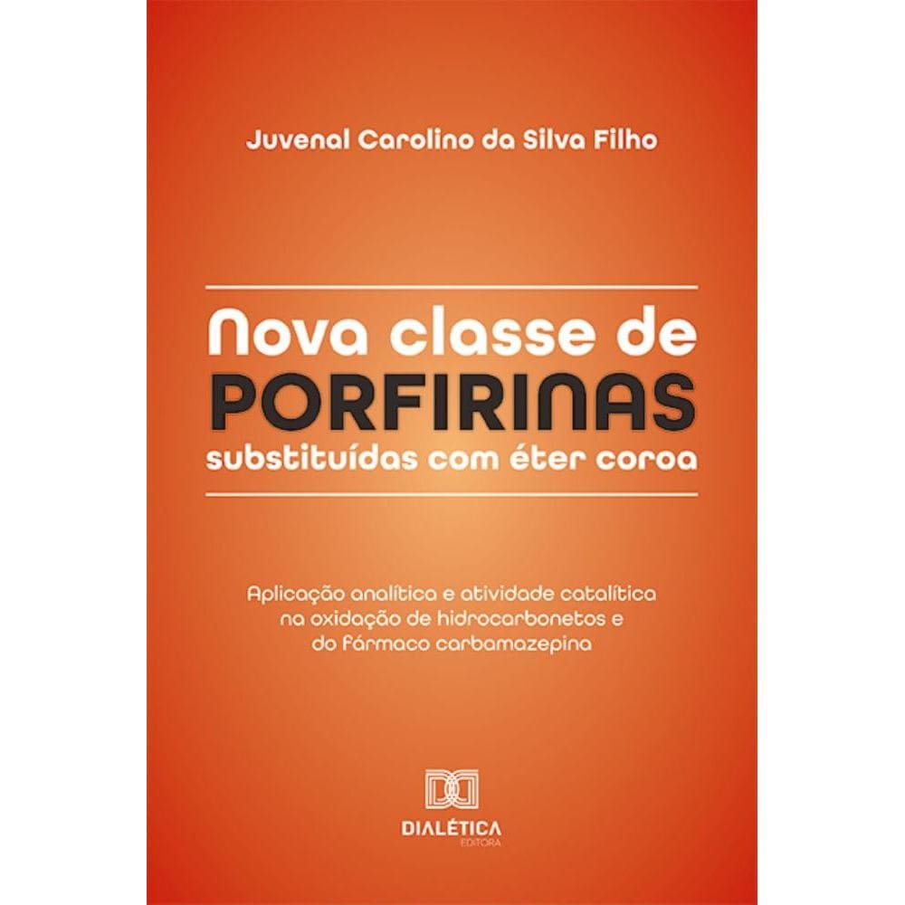 Nova classe de porfirinas substituídas com éter coroa: aplicação analítica e atividade catalítica na oxidação de hidrocarbonetos e do fármaco carbama