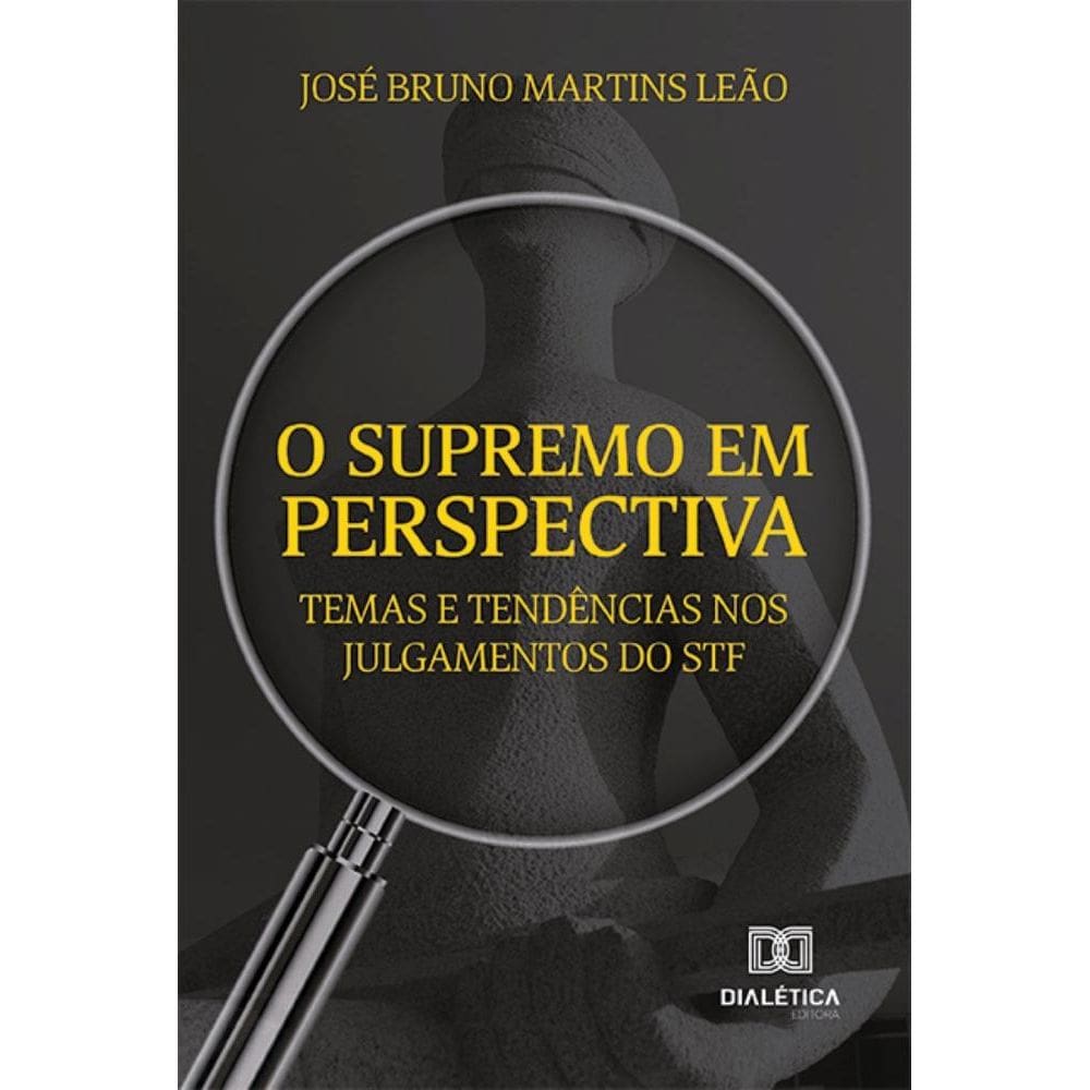 O Supremo em perspectiva: temas e tendências nos julgamentos do STF