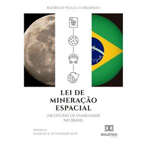 Lei de Mineração Espacial: um estudo de viabilidade no Brasil