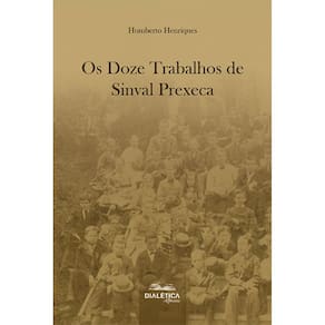 Os Doze Trabalhos de Sinval Prexeca