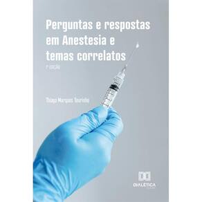 Perguntas e respostas em Anestesia e temas correlatos