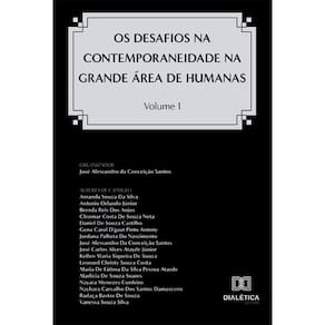 Os Desafios na Contemporaneidade na Grande Área de Humanas – Volume 1