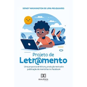 Projeto de Letramento: uma proposta de leitura, produção textual e publicação de memórias no Facebook