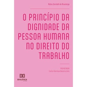 O princípio da dignidade da pessoa humana no Direito do Trabalho