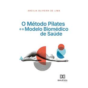 O Método Pilates e o Modelo Biomédico de Saúde