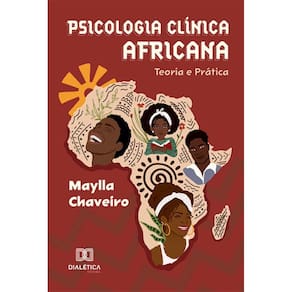 Psicologia Clínica Africana: teoria e prática