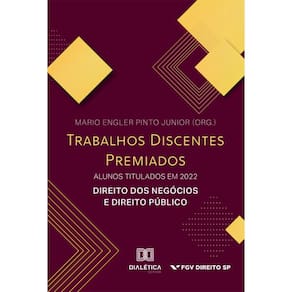 Trabalhos Discentes Premiados: alunos titulados em 2022: Direito dos Negócios e Direito Público