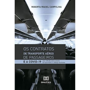 Os Contratos de Transporte Aéreo de Passageiros e a Covid-19: uma reflexão sobre a teoria da imprevisão e o diálogo das fontes