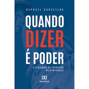 Quando dizer é poder: a liberdade de expressão na democracia