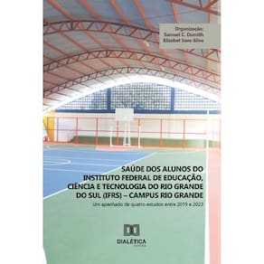 Saúde dos alunos do Instituto Federal de Educação, Ciência e Tecnologia do Rio Grande do Sul (IFRS) – campus Rio Grande: um apanhado de quatro estudo