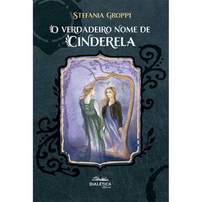 O verdadeiro nome de Cinderela