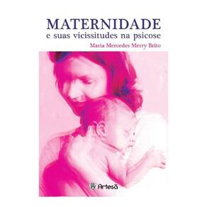 Maternidade e suas vicissitudes na psicose