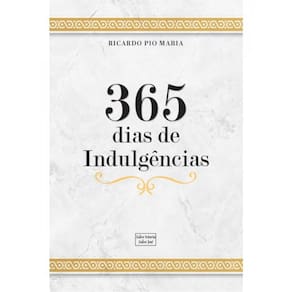 365 Dias De Indulgências