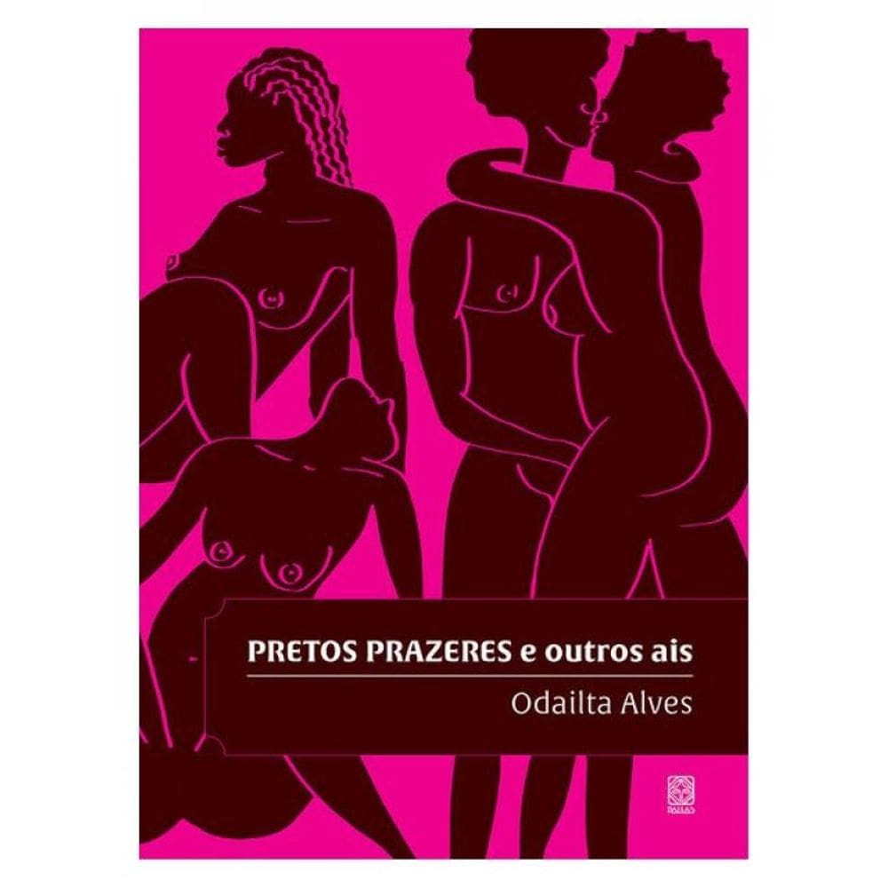 Pretos Prazeres E Outros Ais