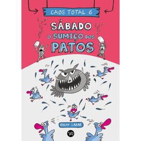 Caos Total 6: Sabado - o Sumico dos Patos
