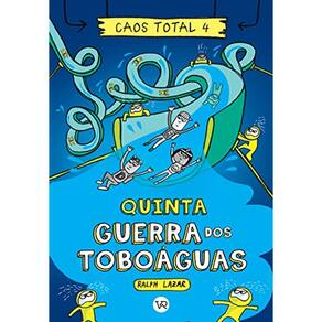 Caos Total 4: Quinta - Guerra dos Toboáguas