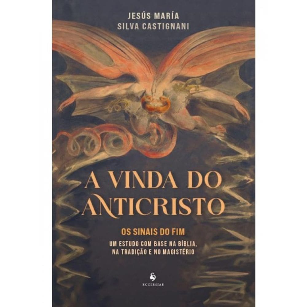 A Vinda Do Anticristo: Os Sinais Do Fim