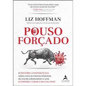 Pouso Forçado: A História Confidencial Sobre Como As Maiores Empresas Do Mundo Sobreviveram A Uma Economia À Beira Do Colapso