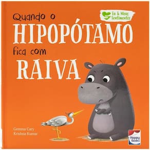 Eu e Meus Sentimentos: Quando o Hipopotamo Fica com Raiva