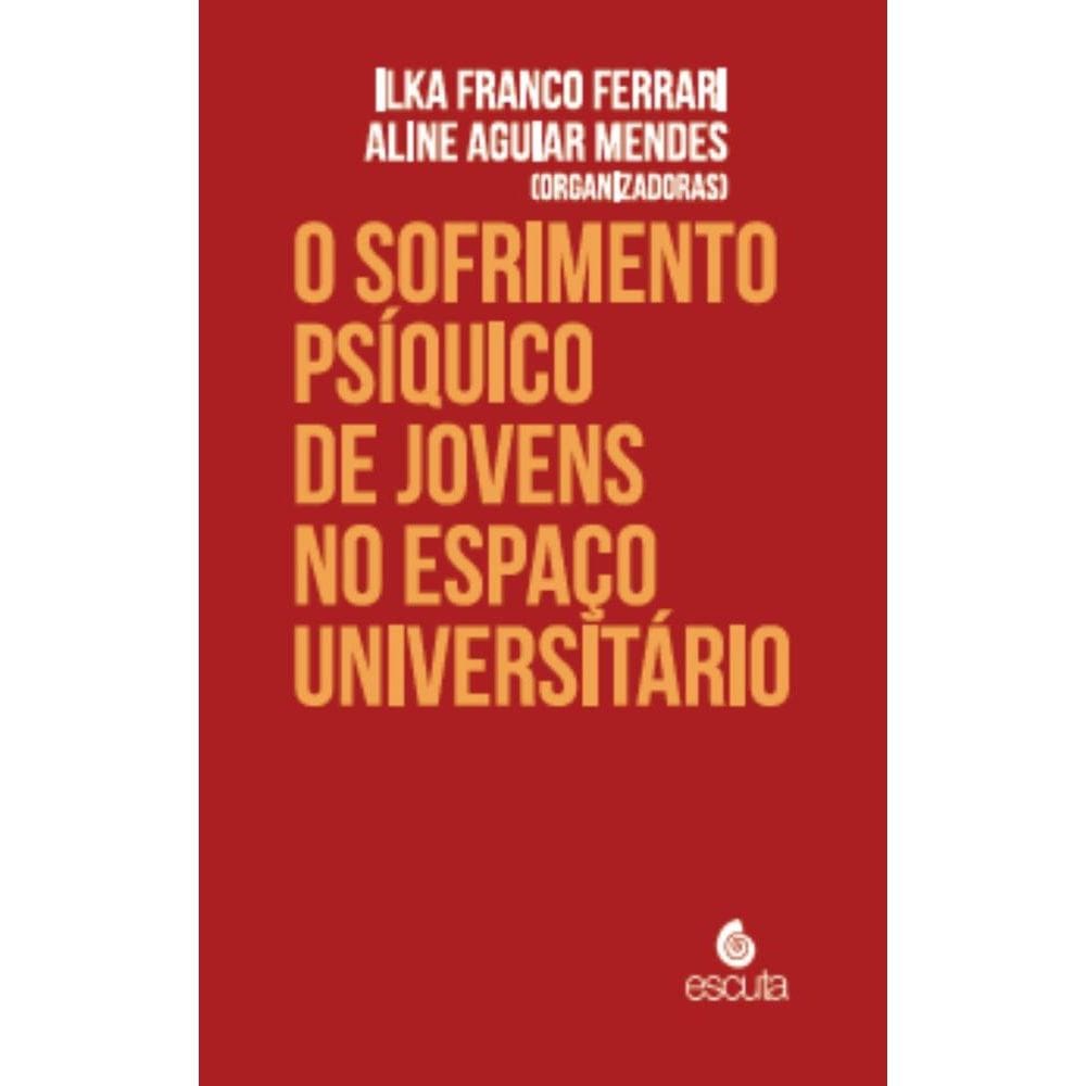 O sofrimento psíquico de jovens no espaço universitário
