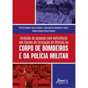Inclusão De Pessoas Com Deficiência Nos Cursos De Formação De Oficiais Do Corpo De Bombeiros E Da Po