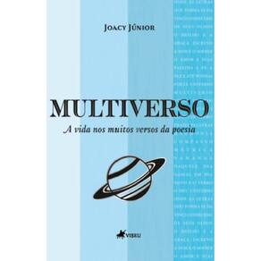 Multiverso: A vida nos muitos versos da Poesia