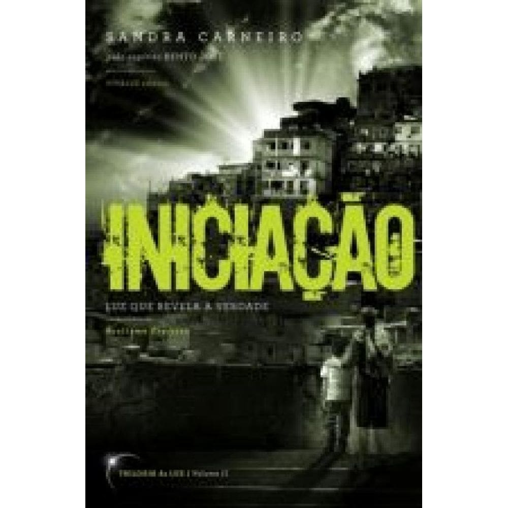 Trilogia Da Luz - V. 02 - Iniciacao - Luz Que Reve