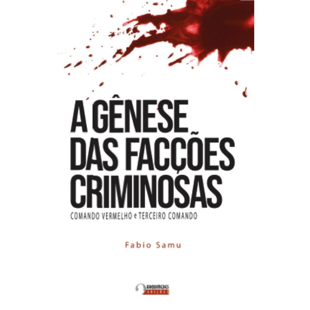 A gênese das facções criminosas: Comando Vermelho e Terceiro Comando