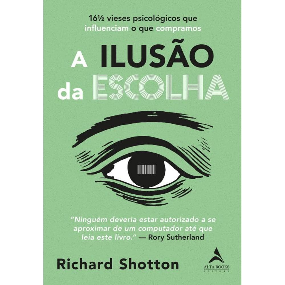 A ilusão da escolha