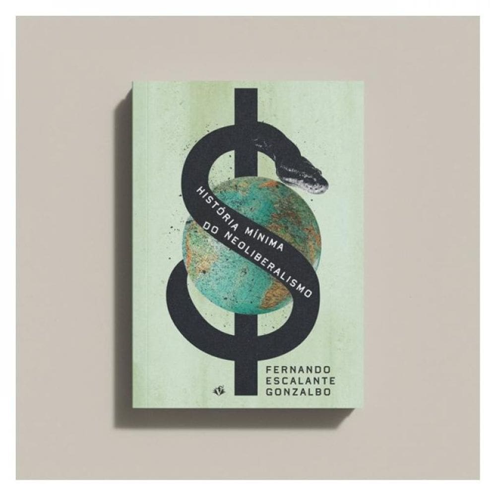História Mínima Do Neoliberalismo