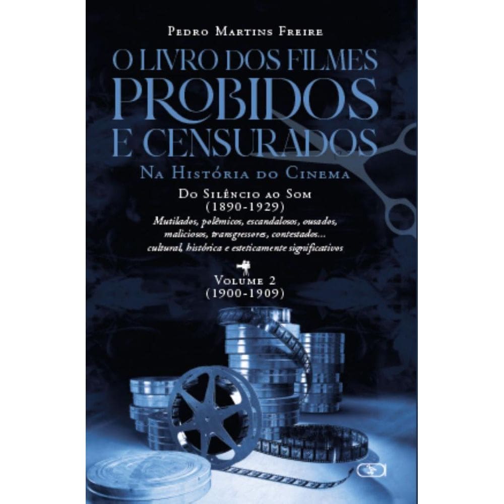 O livro dos filmes proibidos e censurados na história do cinema: