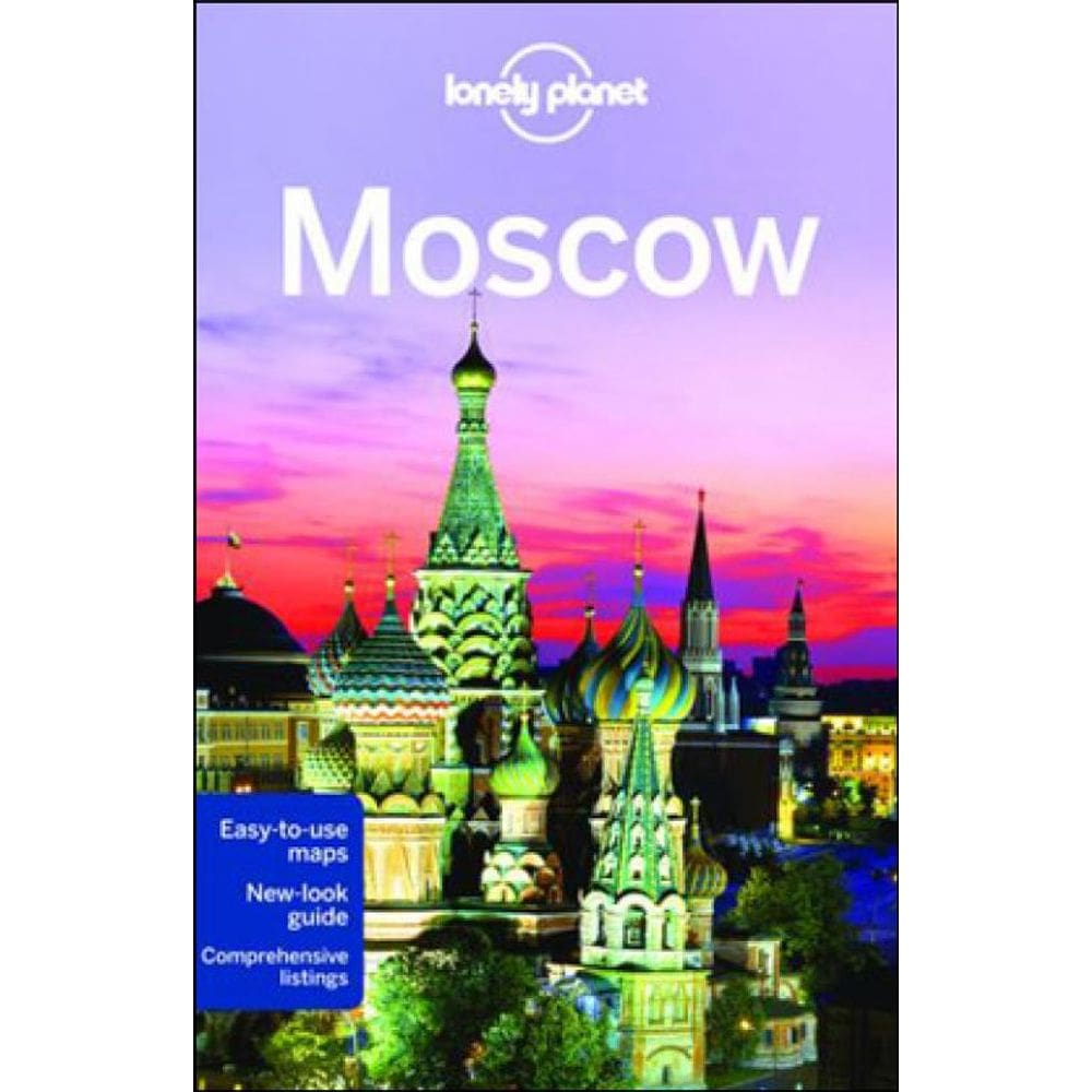 Moscow 2012 - Lonely Planet Travel Guide