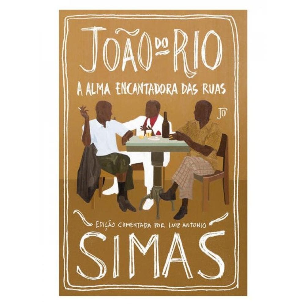 A Alma Encantadora Das Ruas