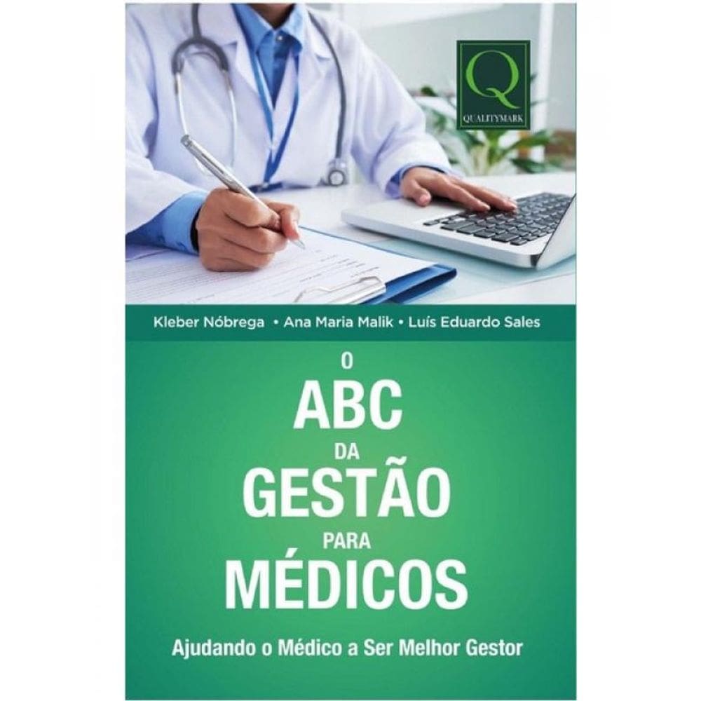 O Abc Da Gestão Para Médicos -Ajudando O Médico A Ser Melhor Gestor