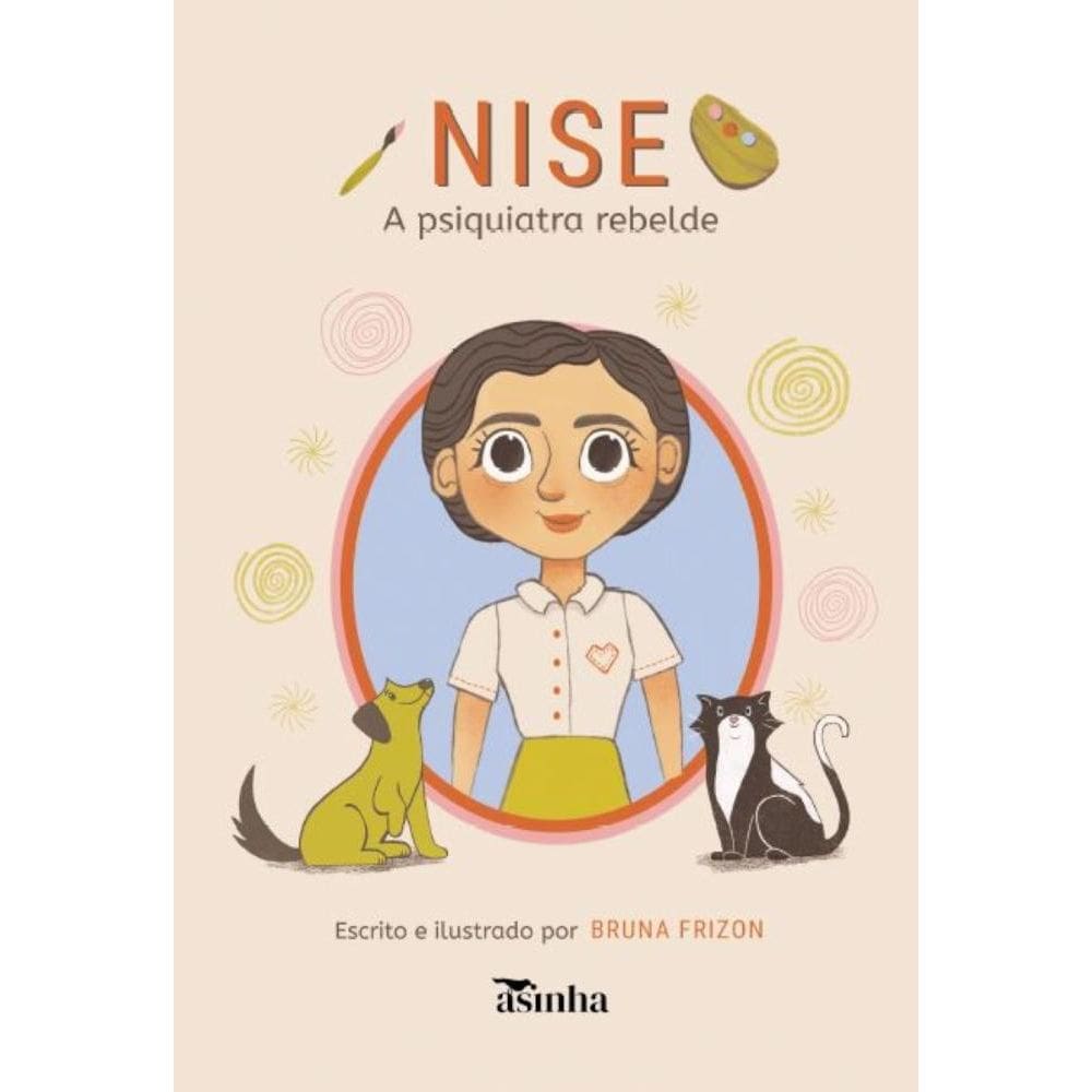 Nise, a psiquiatra rebelde