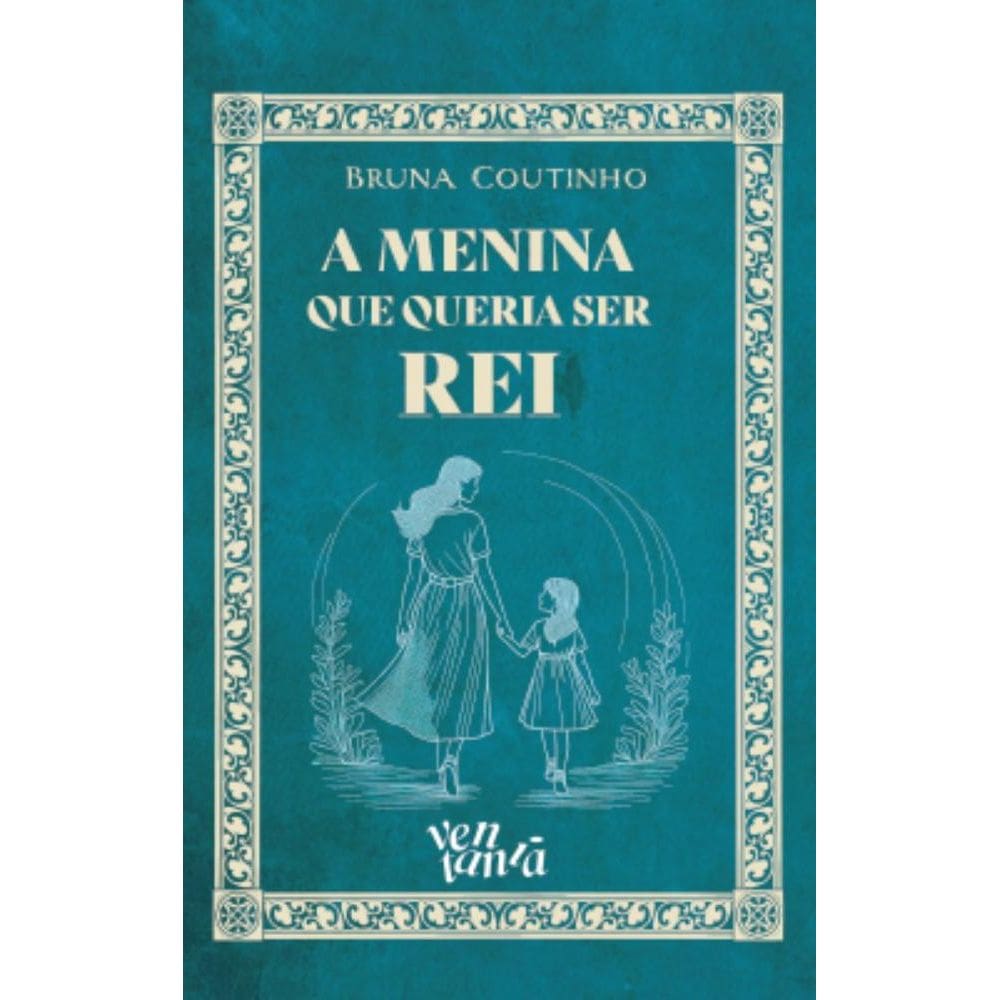 A menina que queria ser rei