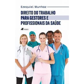 Direito do trabalho para gestores e profissionais da Saúde